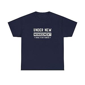 Under New Management T-Shirt | Funny Engagement Gift for Him
