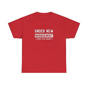 Under New Management T-Shirt | Funny Engagement Gift for Him