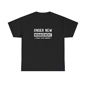 Under New Management T-Shirt | Funny Engagement Gift for Him