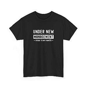 Under New Management T-Shirt | Funny Engagement Gift for Him