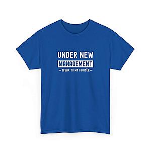 Under New Management T-Shirt | Funny Engagement Gift for Him