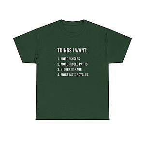 Things I Want: Motorcycles Biker T-Shirt | Funny Motorcycle Enthusiast Gift