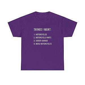 Things I Want: Motorcycles Biker T-Shirt | Funny Motorcycle Enthusiast Gift