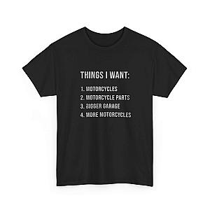 Things I Want: Motorcycles Biker T-Shirt | Funny Motorcycle Enthusiast Gift