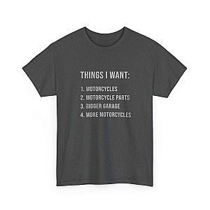 Things I Want: Motorcycles Biker T-Shirt | Funny Motorcycle Enthusiast Gift