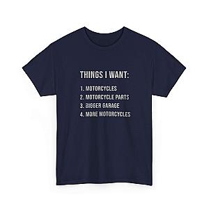 Things I Want: Motorcycles Biker T-Shirt | Funny Motorcycle Enthusiast Gift