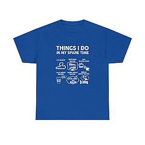 Things I Do in My Spare Time Racing T-Shirt | Funny Car Guy Gift
