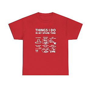 Things I Do in My Spare Time Racing T-Shirt | Funny Car Guy Gift