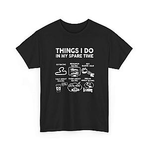 Things I Do in My Spare Time Racing T-Shirt | Funny Car Guy Gift