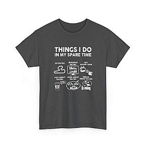 Things I Do in My Spare Time Racing T-Shirt | Funny Car Guy Gift