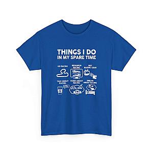 Things I Do in My Spare Time Racing T-Shirt | Funny Car Guy Gift