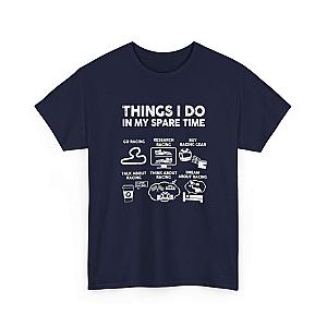 Things I Do in My Spare Time Racing T-Shirt | Funny Car Guy Gift