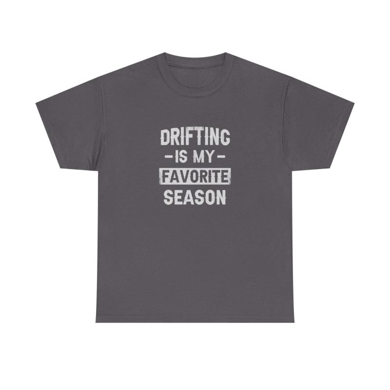Drifting is My Favorite Season T-Shirt | JDM Car Enthusiast Gift