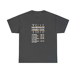 Handyman Hourly Rate T-Shirt | Funny DIY Contractor Gift