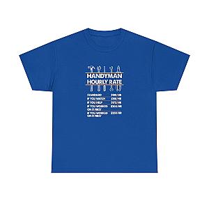 Handyman Hourly Rate T-Shirt | Funny DIY Contractor Gift