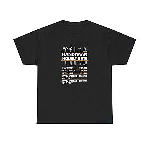 Handyman Hourly Rate T-Shirt | Funny DIY Contractor Gift