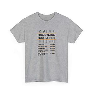 Handyman Hourly Rate T-Shirt | Funny DIY Contractor Gift