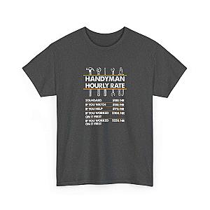 Handyman Hourly Rate T-Shirt | Funny DIY Contractor Gift