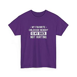 My Favorite Childhood Memory is My Back Not Hurting T-Shirt | Funny Aging Gift