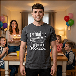 I'm Not Getting Old I'm Becoming a Classic T-Shirt | Muscle Car Gift