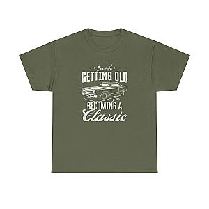 I'm Not Getting Old I'm Becoming a Classic T-Shirt | Muscle Car Gift