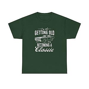I'm Not Getting Old I'm Becoming a Classic T-Shirt | Muscle Car Gift