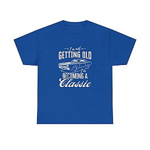 I'm Not Getting Old I'm Becoming a Classic T-Shirt | Muscle Car Gift
