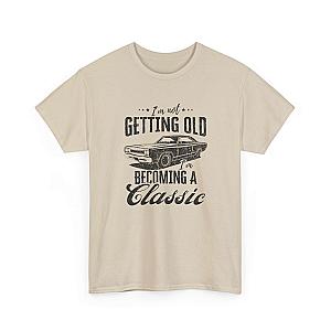 I'm Not Getting Old I'm Becoming a Classic T-Shirt | Muscle Car Gift