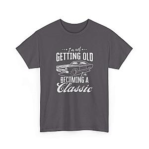 I'm Not Getting Old I'm Becoming a Classic T-Shirt | Muscle Car Gift