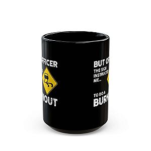 But Officer the Sign Said Burnout Mug | Funny Car Guy Gift