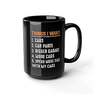 Things I Want Coffee Mug | Funny Car Guy Wish List Gift