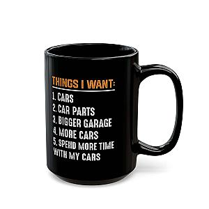 Things I Want Coffee Mug | Funny Car Guy Wish List Gift
