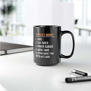 Things I Want Coffee Mug | Funny Car Guy Wish List Gift