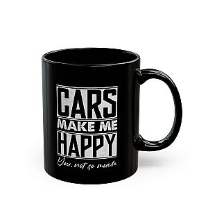 Cars Make Me Happy You Not So Much Mug | Funny Car Enthusiast Gift