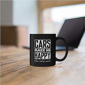 Cars Make Me Happy You Not So Much Mug | Funny Car Enthusiast Gift