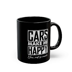 Cars Make Me Happy You Not So Much Mug | Funny Car Enthusiast Gift