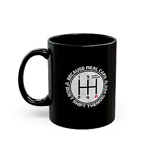 Real Cars Don't Shift Themselves Mug | Manual Transmission Car Guy Gift