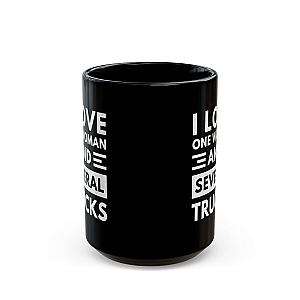 I Love One Woman and Several Trucks Mug | Funny Trucker Gift