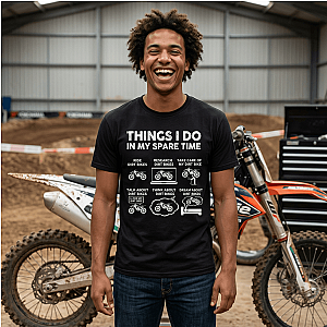 Things I Do in My Spare Time Dirt Bike T-Shirt | Funny Biker Gift