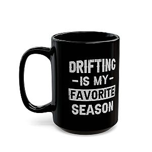 Drifting Is My Favorite Season Mug | Car Enthusiast Gift