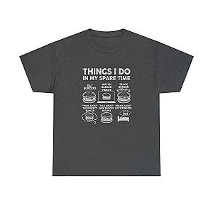 Things I Do in My Spare Time Burger T-Shirt | Funny Foodie Gift