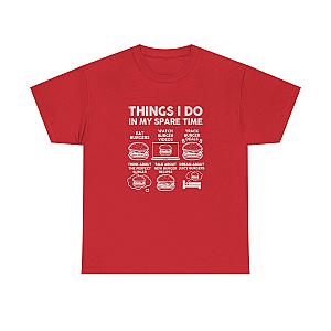 Things I Do in My Spare Time Burger T-Shirt | Funny Foodie Gift