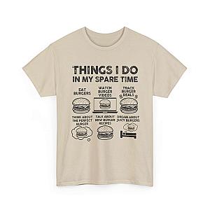 Things I Do in My Spare Time Burger T-Shirt | Funny Foodie Gift