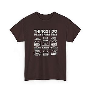 Things I Do in My Spare Time Burger T-Shirt | Funny Foodie Gift