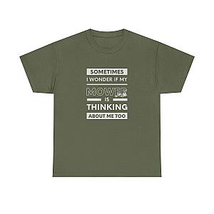 Sometimes I Wonder If My Mower Is Thinking About Me Too T-Shirt | Lawn Guy Humor