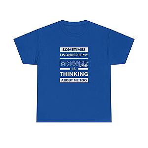 Sometimes I Wonder If My Mower Is Thinking About Me Too T-Shirt | Lawn Guy Humor