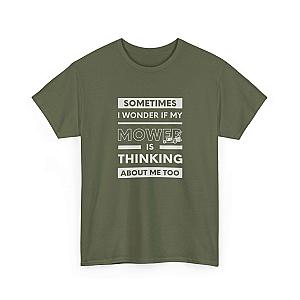 Sometimes I Wonder If My Mower Is Thinking About Me Too T-Shirt | Lawn Guy Humor