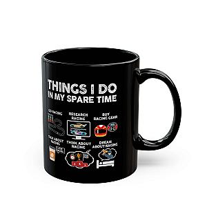 Things I Do In My Spare Time Mug | Car Racing Formula 1 Gift