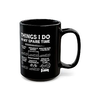 Things I Do In My Spare Time Mug | Formula One Racing Fan Gift