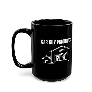 Car Guy Priorities Coffee Mug | Funny Car Enthusiast Gift